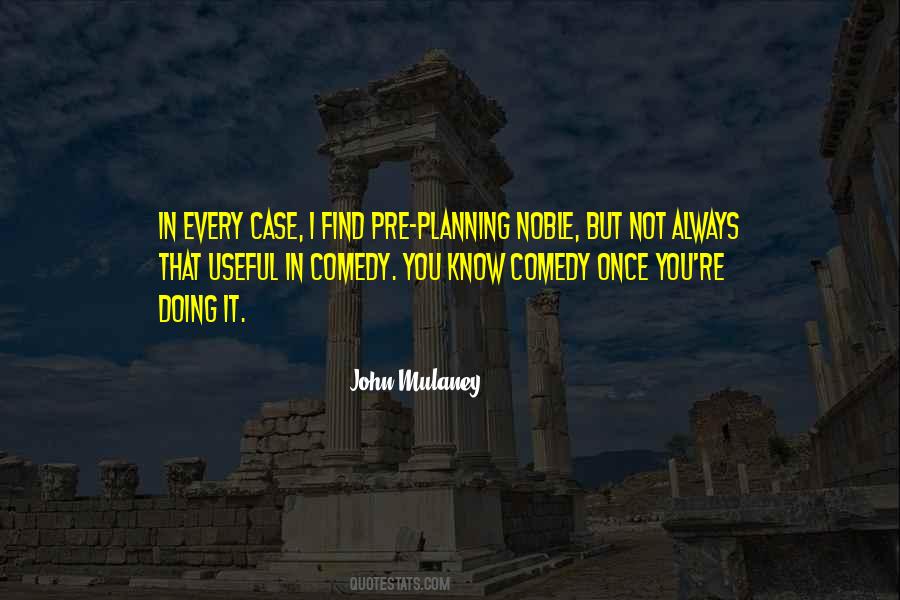 John Mulaney Comedy Quotes #1747636