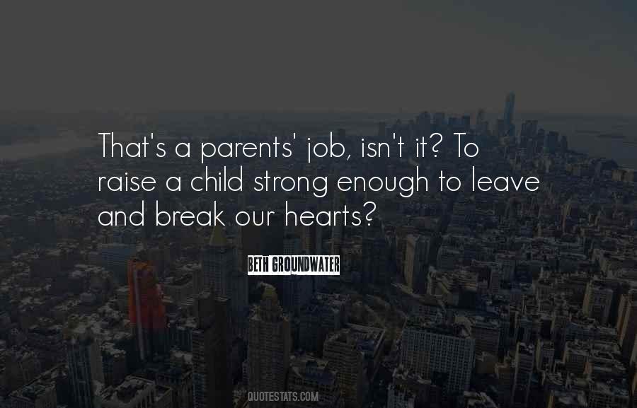 A Parents Job Quotes #487747