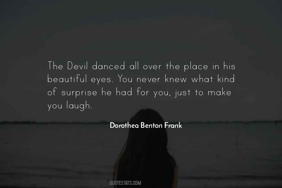 Have You Ever Danced With The Devil Quotes #566621