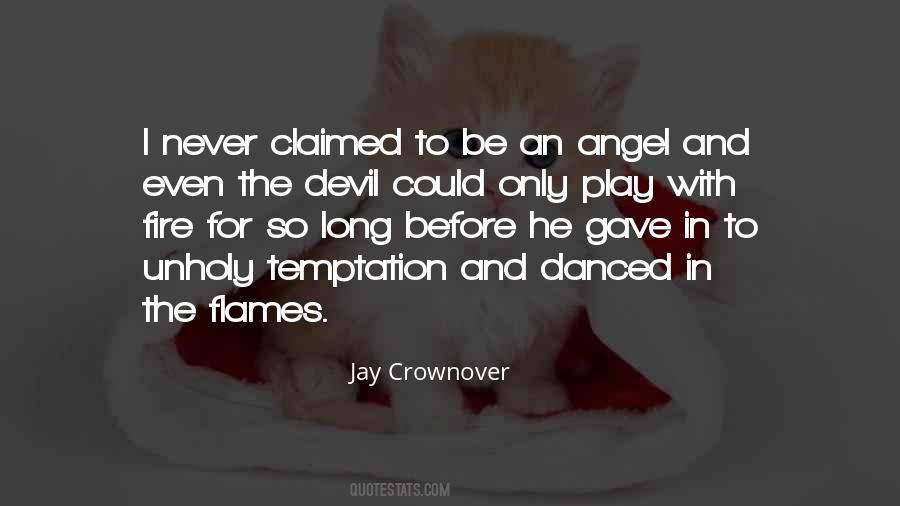Have You Ever Danced With The Devil Quotes #646255