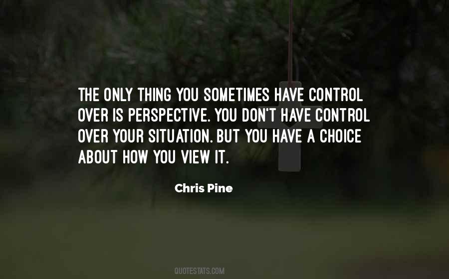 You Have Control Quotes #546687