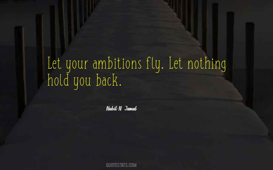 Let Nothing Hold You Back Quotes #242448