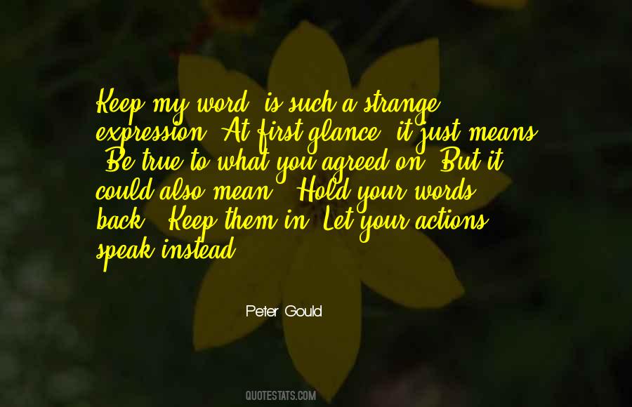 Let Your Actions Speak Quotes #470776