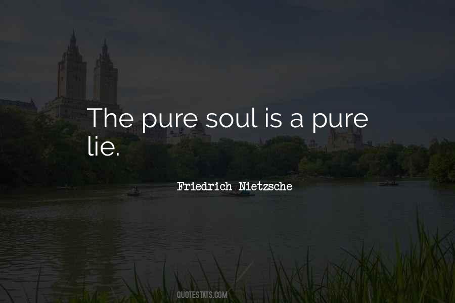 When You Are Pure Soul Quotes #108454