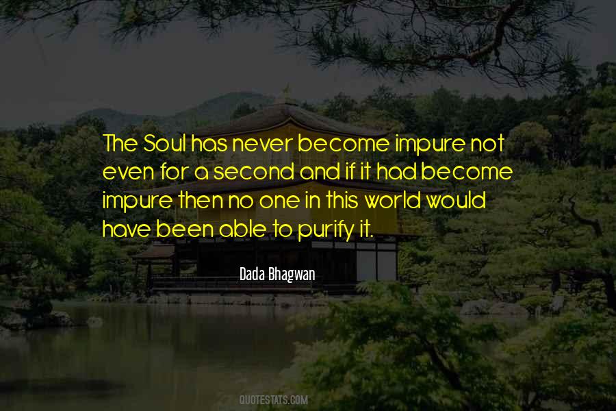 When You Are Pure Soul Quotes #224067