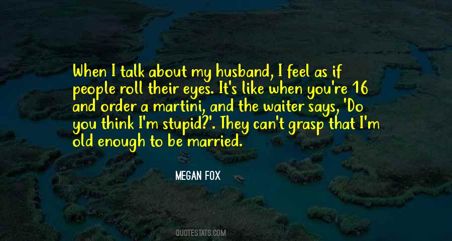 My Husband To Be Quotes #1425269