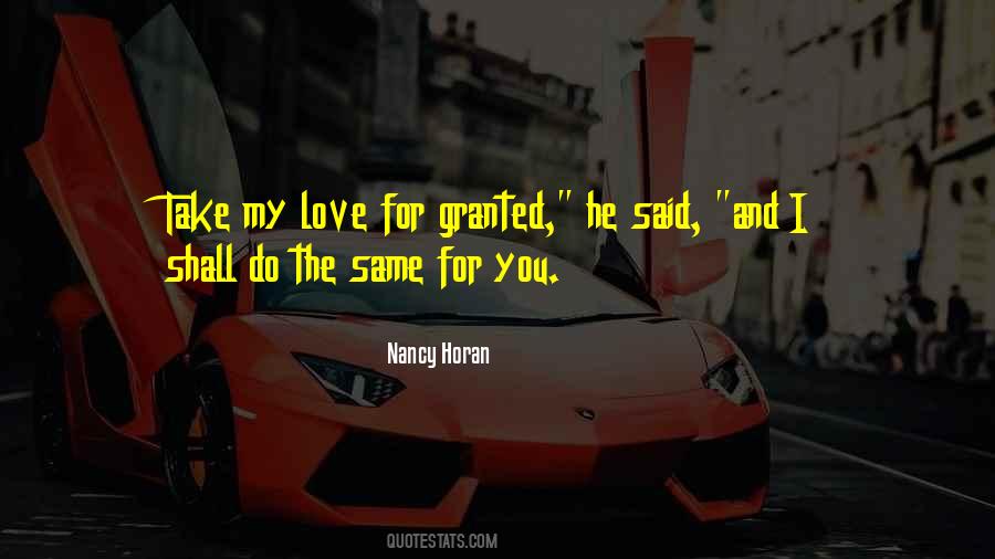 Take For Granted Love Quotes #232202