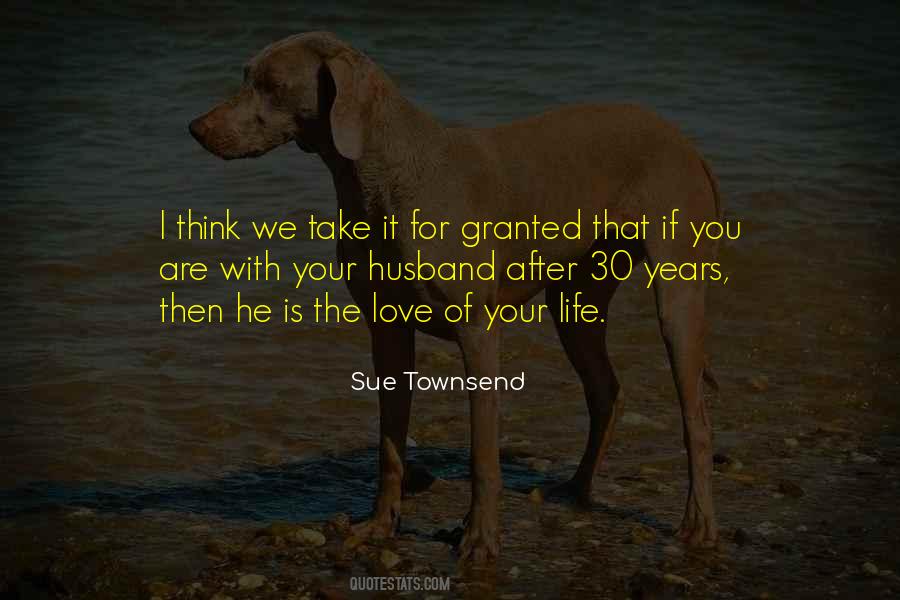 Take For Granted Love Quotes #383126