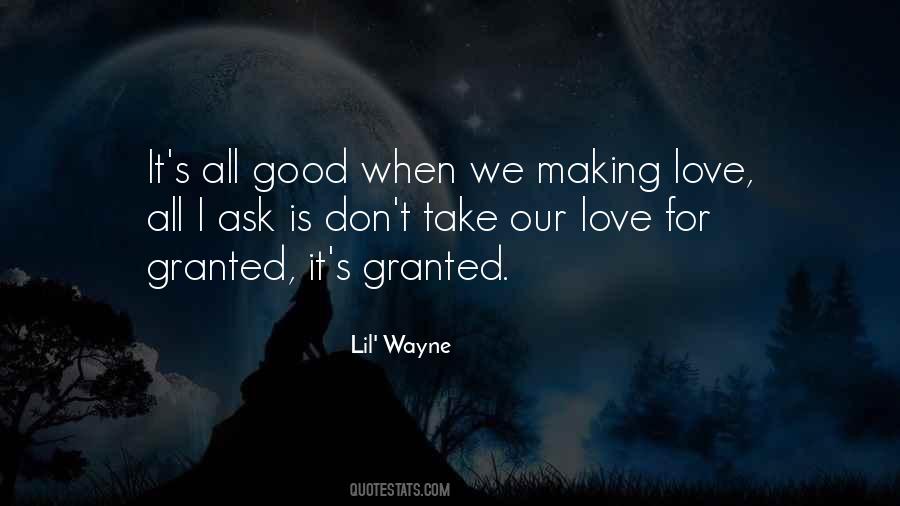 Take For Granted Love Quotes #643727