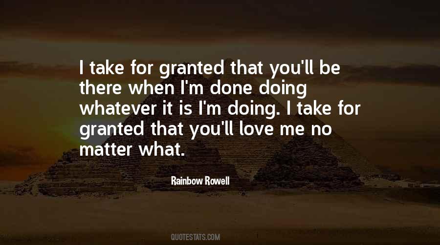 Take For Granted Love Quotes #987119