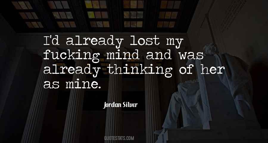 Lost Her Mind Quotes #1795295