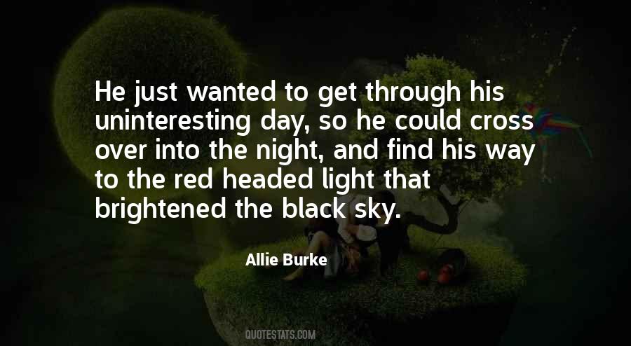 Just Get Through The Day Quotes #1816558