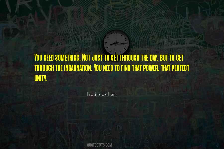 Just Get Through The Day Quotes #389449