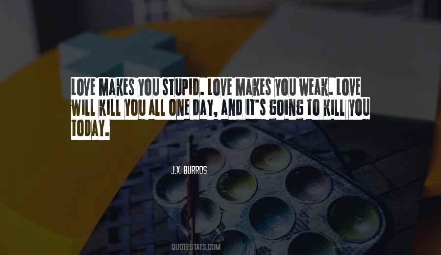 Stupid Day Quotes #1235787