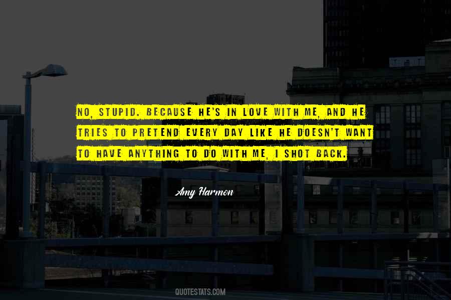 Stupid Day Quotes #848390
