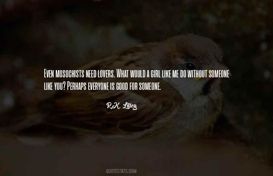 Girl Do You Quotes #602879