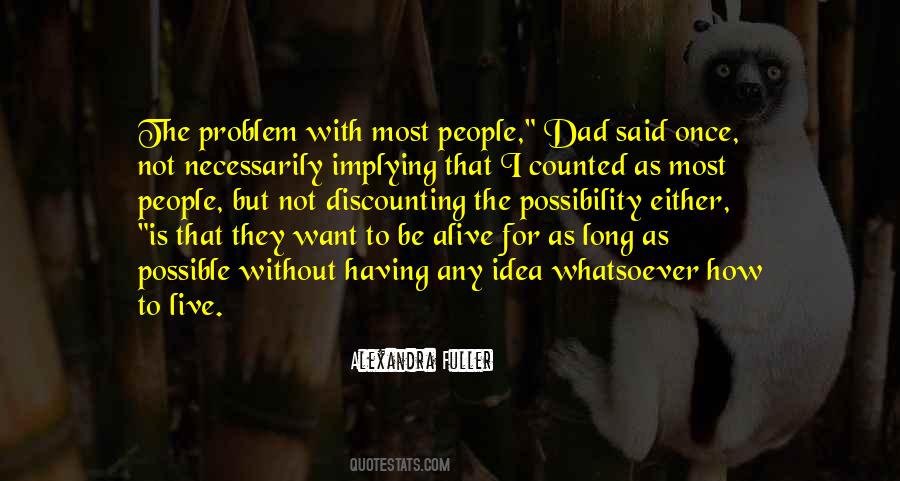 The Problem Is Not The Problem Quotes #2058