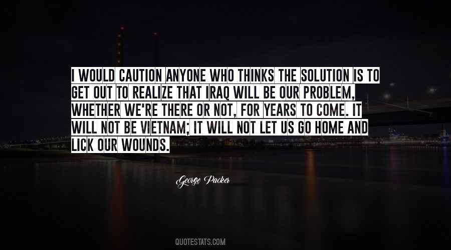 The Problem Is Not The Problem Quotes #227