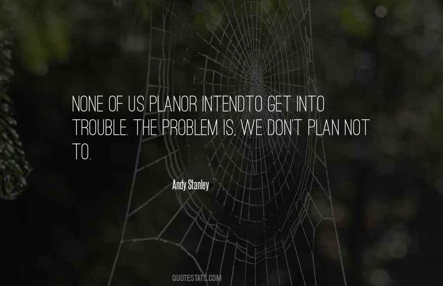The Problem Is Not The Problem Quotes #27549