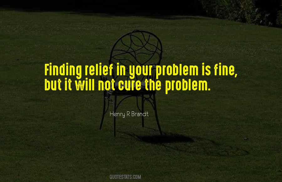 The Problem Is Not The Problem Quotes #30860