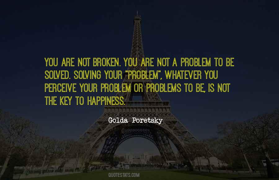 The Problem Is Not The Problem Quotes #91600