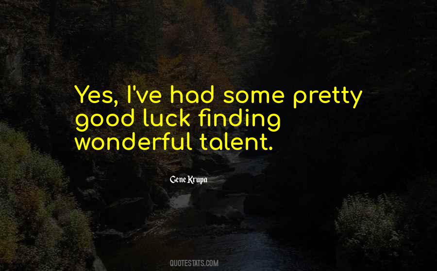 Finding Talent Quotes #533351