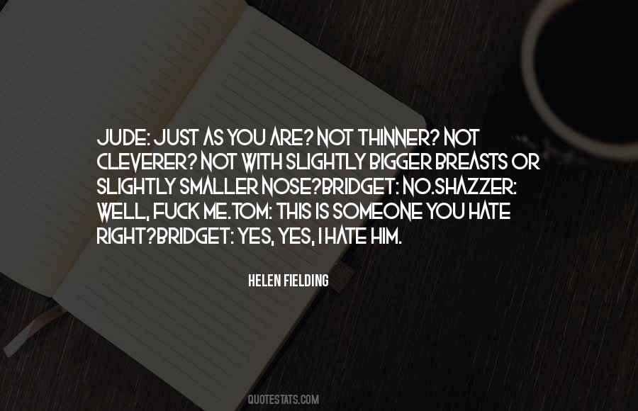 I Hate Someone Quotes #888151