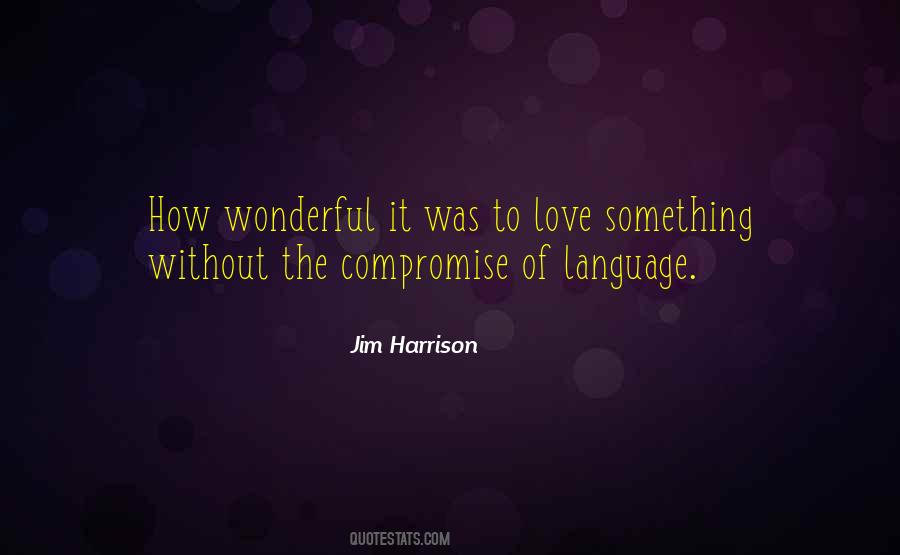 Jim Harrison Love Quotes #675104