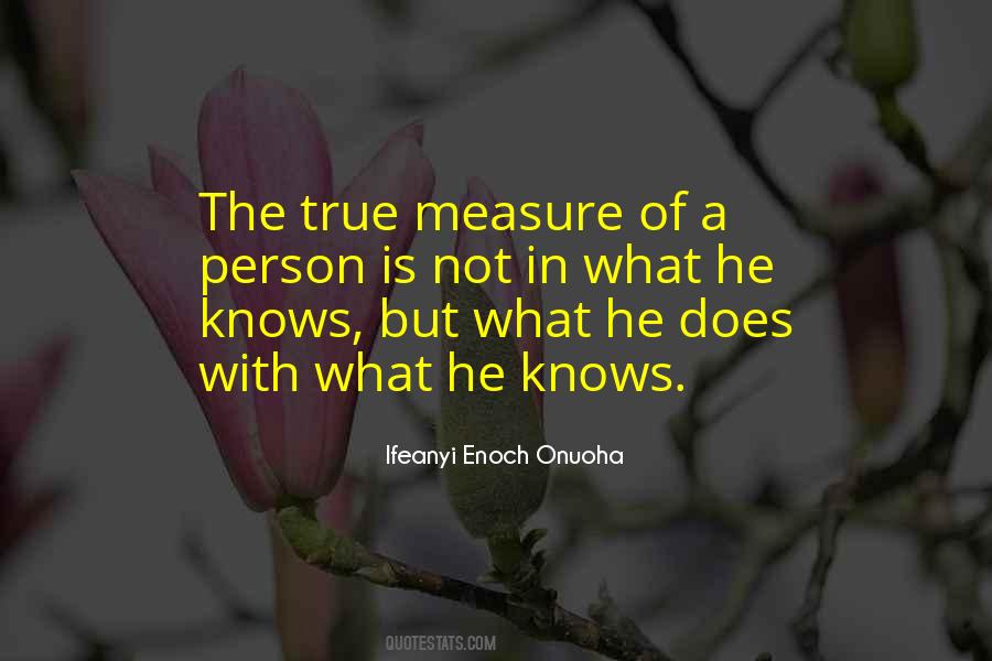 Quotes About The Measure Of A Man Is Not #1063770