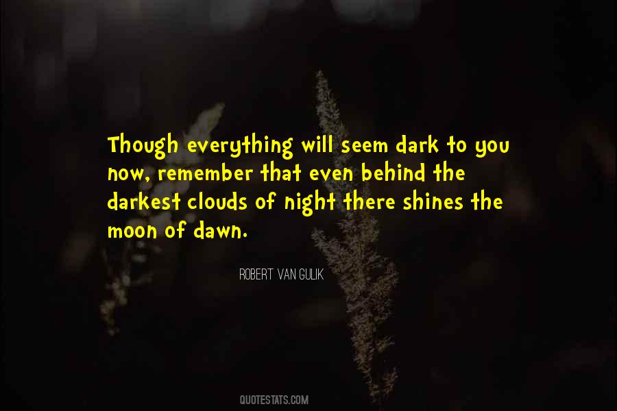 Even The Darkest Night Quotes #1416812