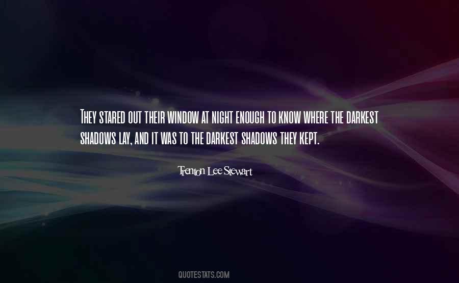 Even The Darkest Night Quotes #1673251