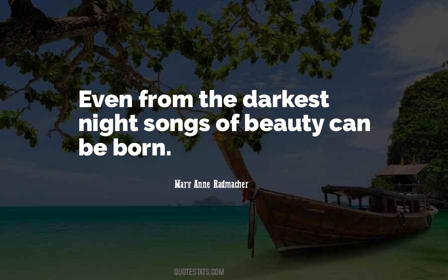Even The Darkest Night Quotes #620363