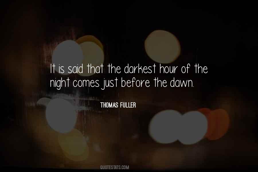 Even The Darkest Night Quotes #850267
