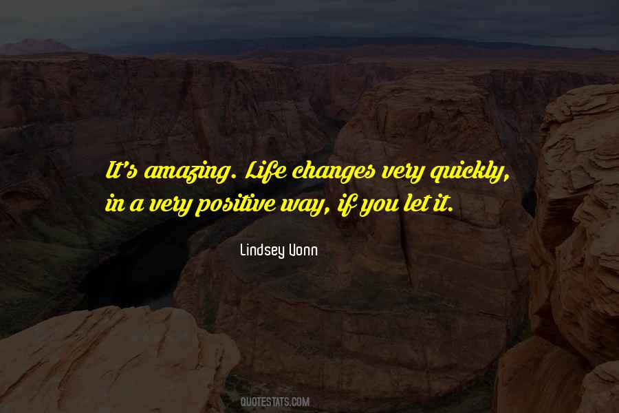 Positive Changes In My Life Quotes #1247822