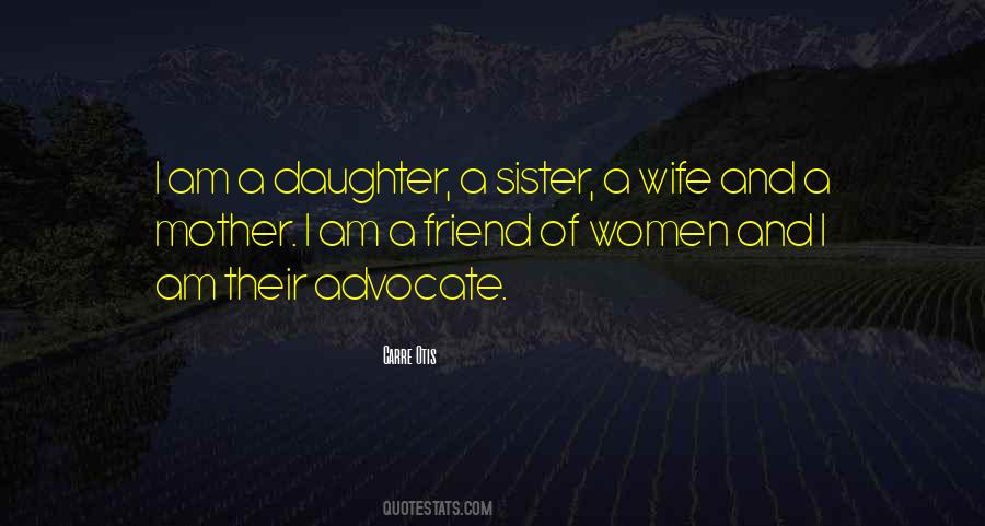 Mother Daughter And Sister Quotes #139267