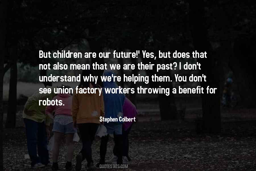 Our Children Our Future Quotes #212536
