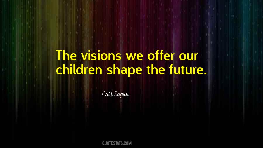 Our Children Our Future Quotes #875933