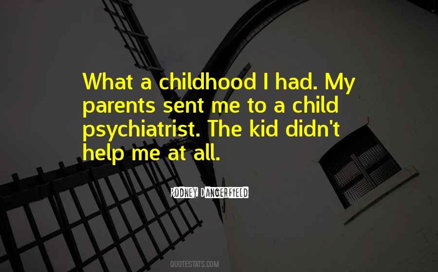 Help Your Parents Quotes #1096468