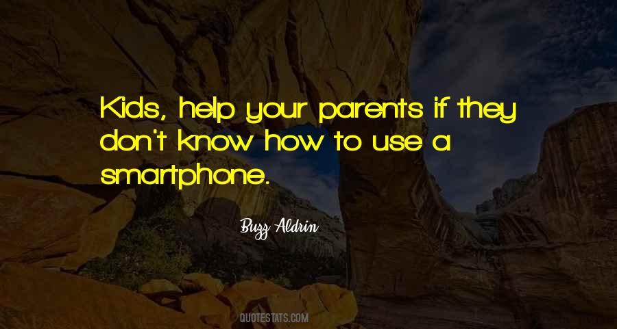 Help Your Parents Quotes #496284