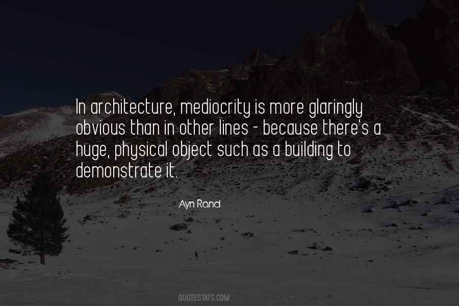 Ayn Rand Architecture Quotes #1637310