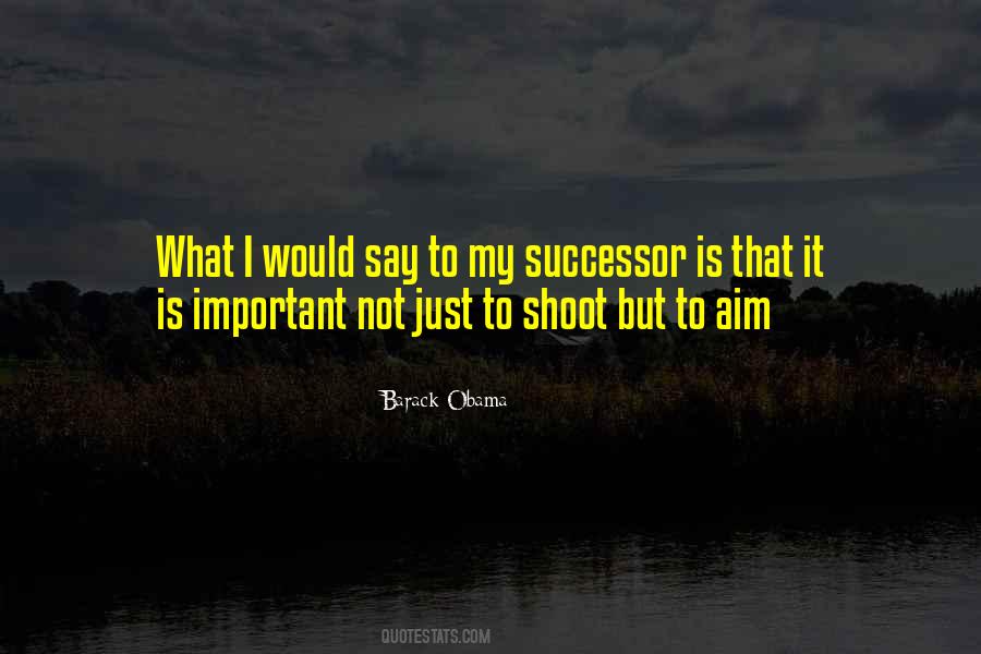 Aim Shoot Quotes #1465007