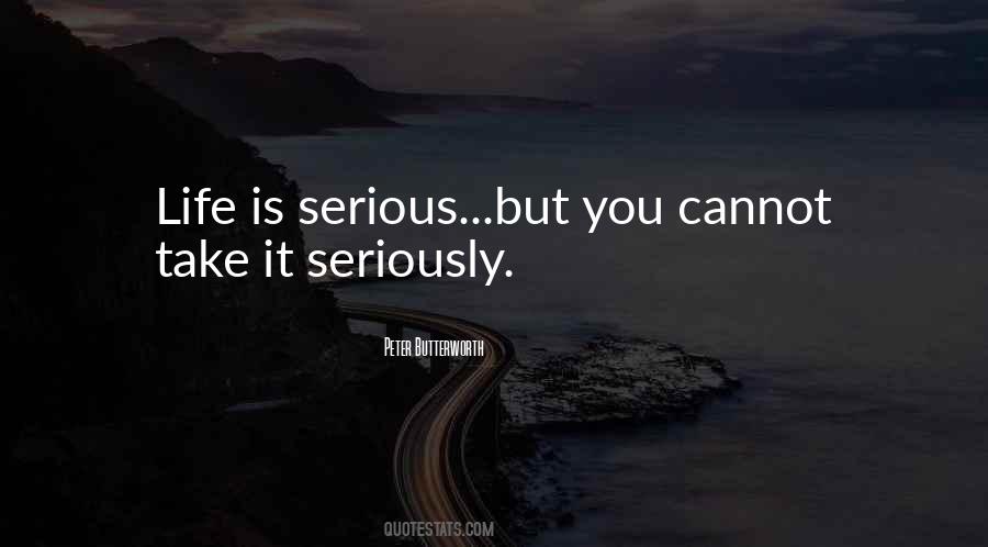 Take It Seriously Quotes #718982