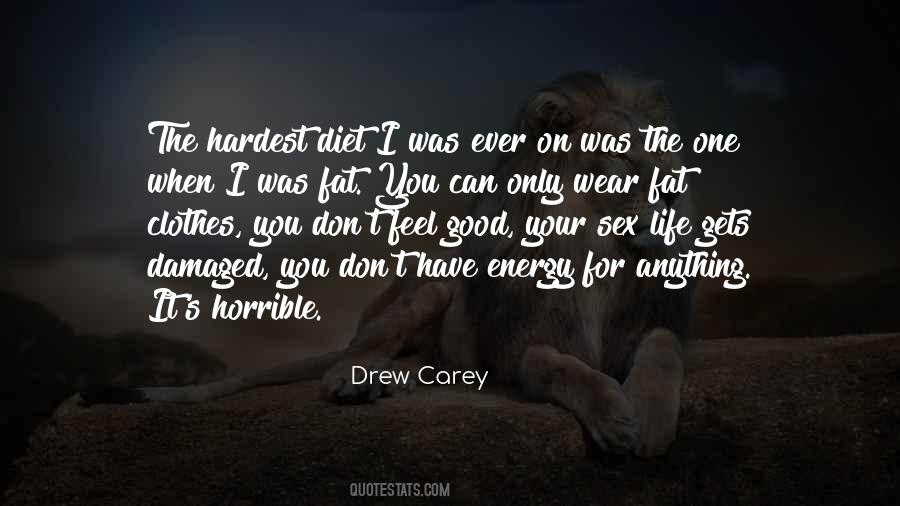 Energy You Feel Quotes #1077075