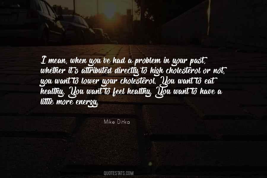Energy You Feel Quotes #1369329