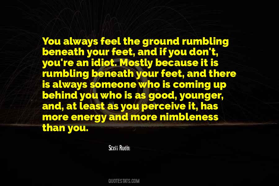 Energy You Feel Quotes #1384292