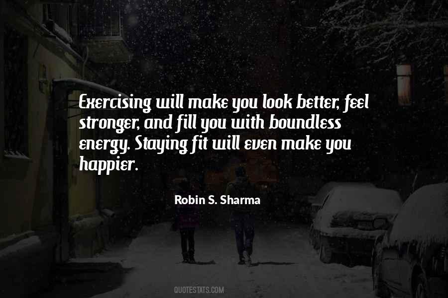 Energy You Feel Quotes #1448777