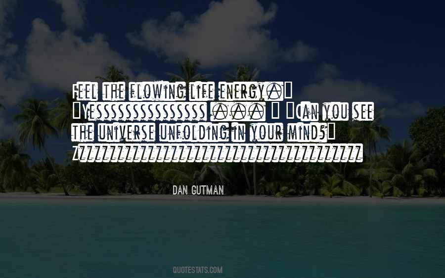 Energy You Feel Quotes #239997
