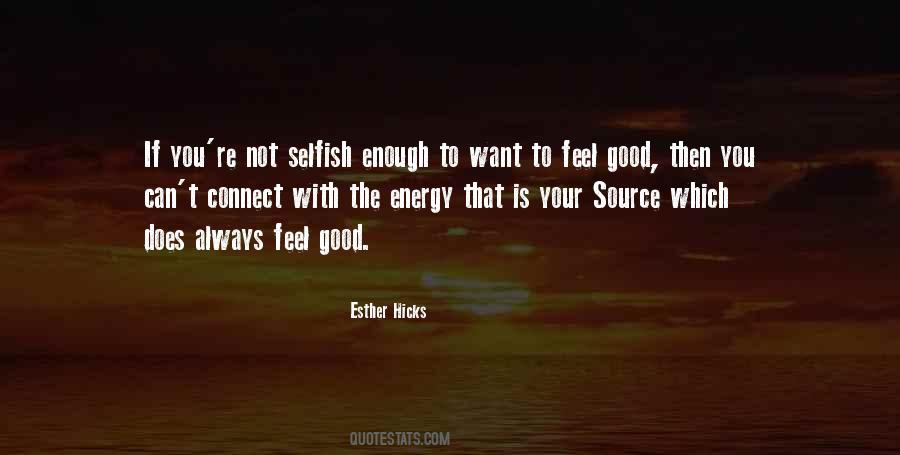 Energy You Feel Quotes #474049