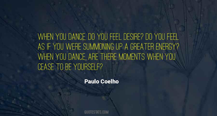 Energy You Feel Quotes #487922