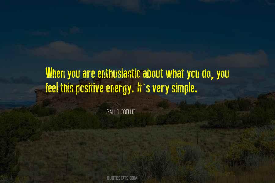 Energy You Feel Quotes #759458